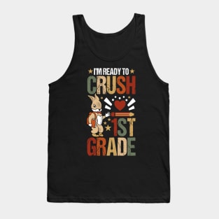 I'm Ready To Crush 1st grade back to school Tank Top